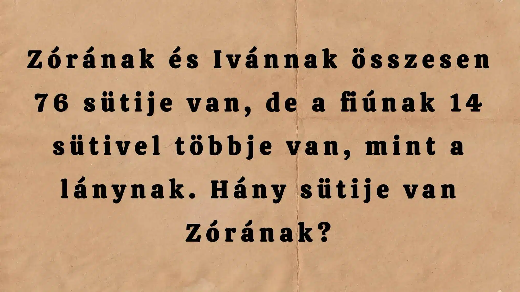 Matek szöveges kvíz: Megtudod oldani ezt a szöveges matek feladatot? Ha igen, átlagon felüli matek tudással rendelkezel!
