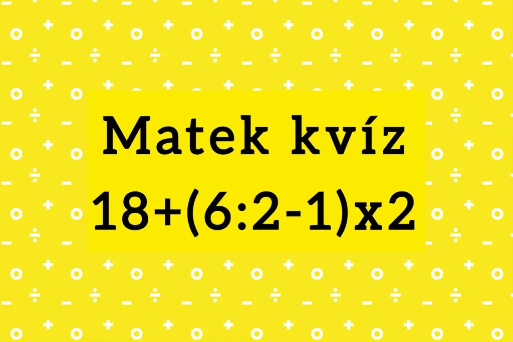 Villám matek kvíz: Meg tudod oldani 15 másodperc alatt?