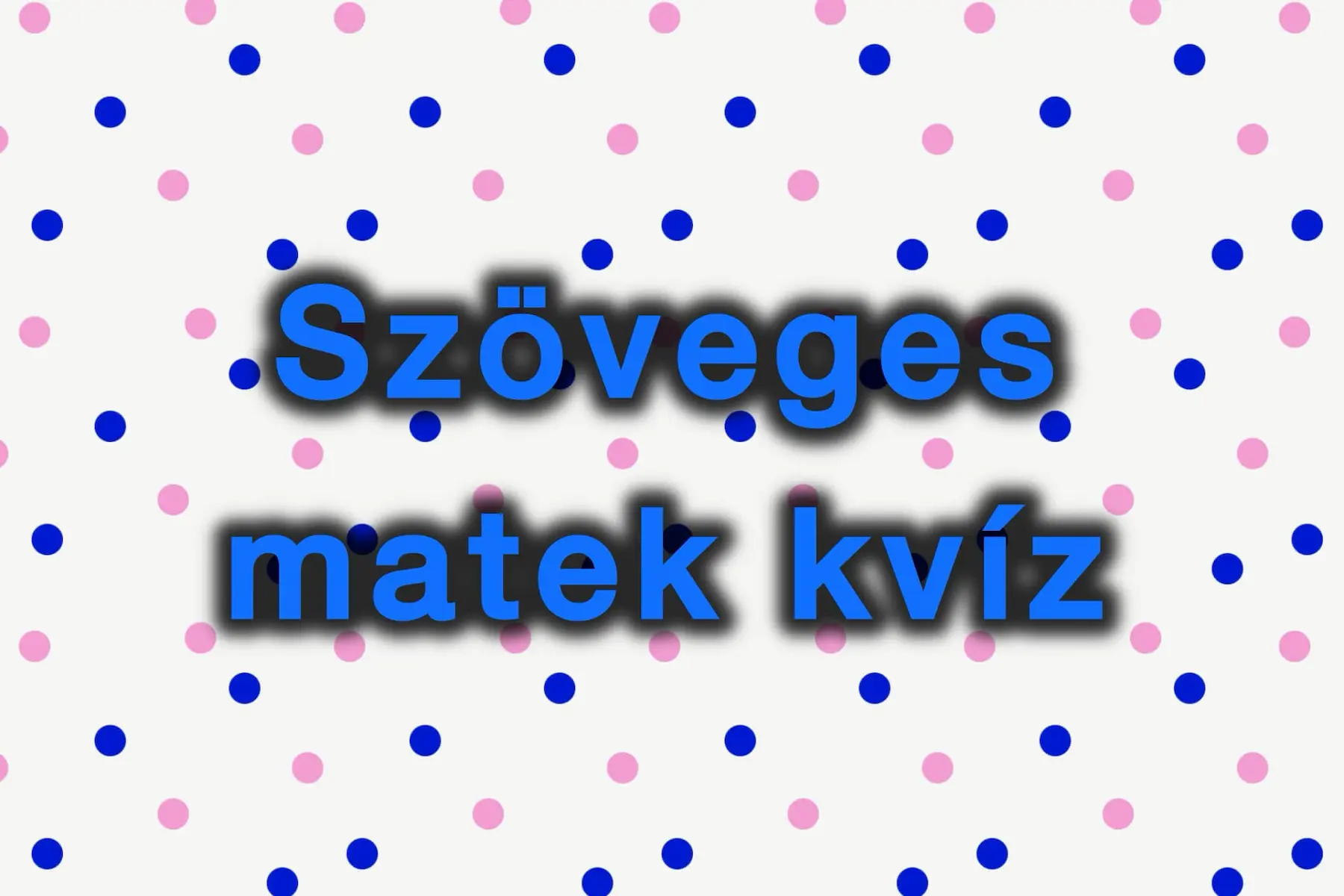 Szöveges matek kvíz: Ha 10 másodperc alatt kiszámolod helyesen, okosabb vagy, mint az átlag!