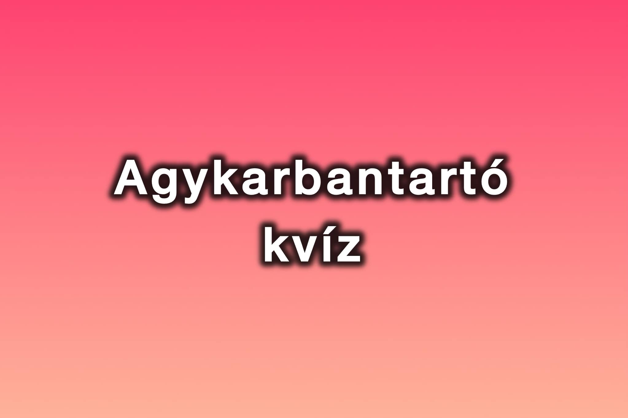 Agykarbantartó kvíz: Csak kevesen oldják meg hibátlanra ezt a kvízt!