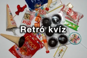 Retró kvíz: Mutatunk pár retró finomságot, neked pedig csak az a dolgod, hogy kitaláld, mi a neve!