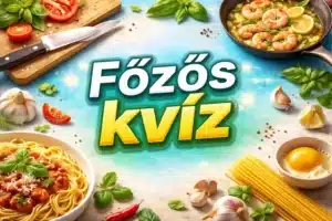 Főzős kvíz: Tudod, hogyan készülnek az ételek? Ebben az igaz-hamis kvízben próbára teheted magad!