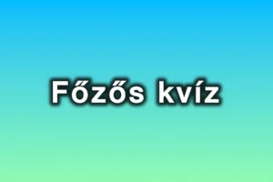 Főzős kvíz: Itt egy újabb igaz-hamis kvíz az ételek készítéséről