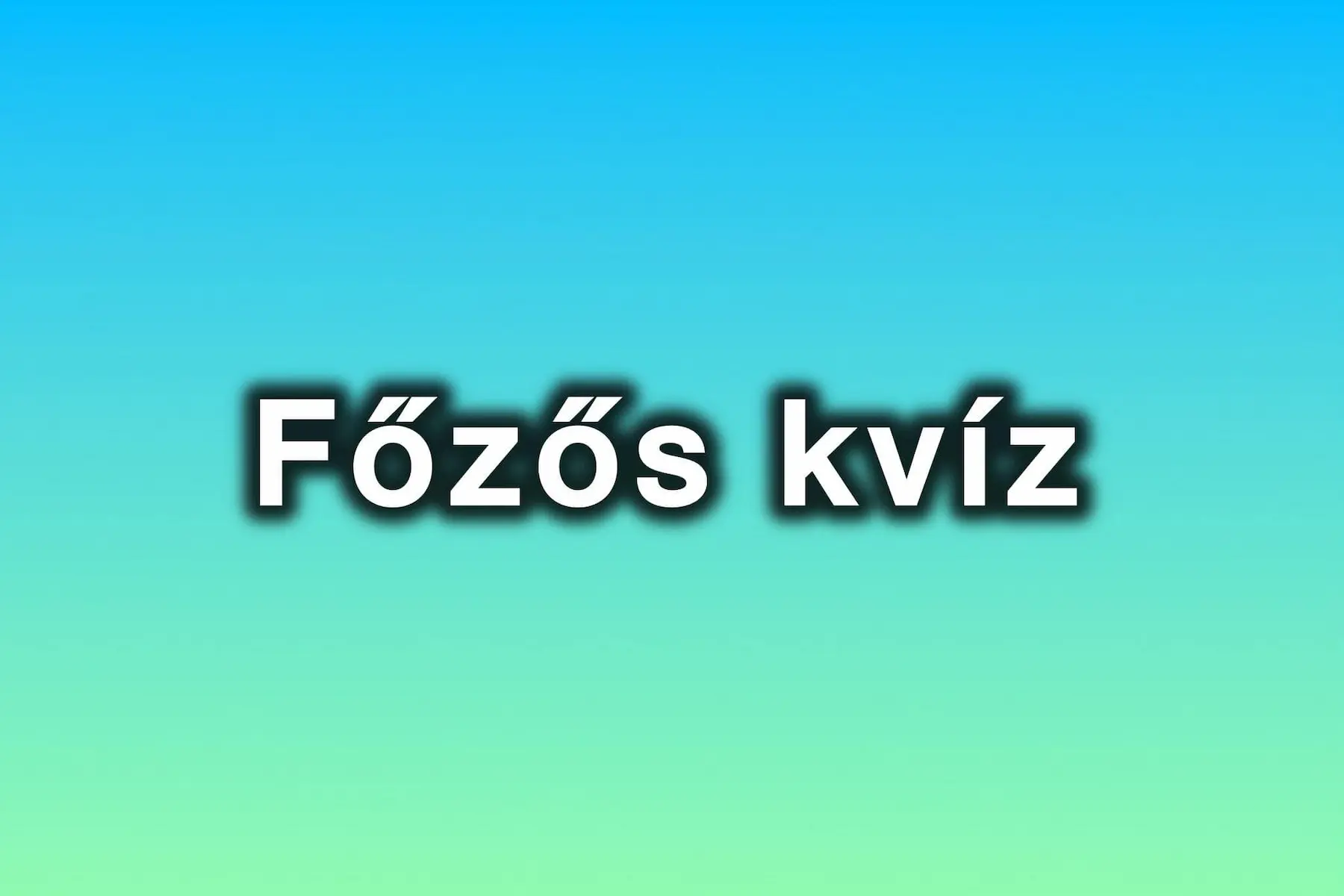 Főzős kvíz: Itt egy újabb igaz-hamis kvíz az ételek készítéséről