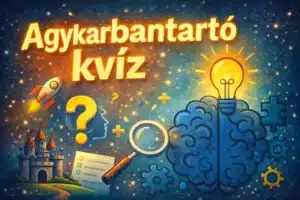 Agykarbantartó kvíz: Ha hibátlanra sikerül ez a kvíz, jól forognak az agytekervényeid!