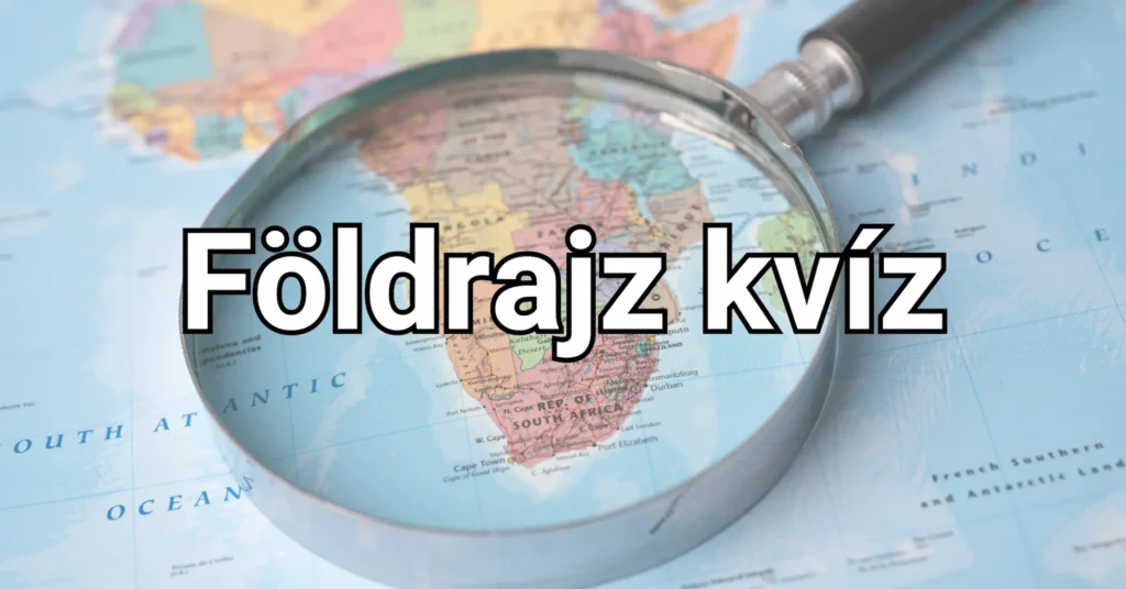 Foldrajz kviz 1