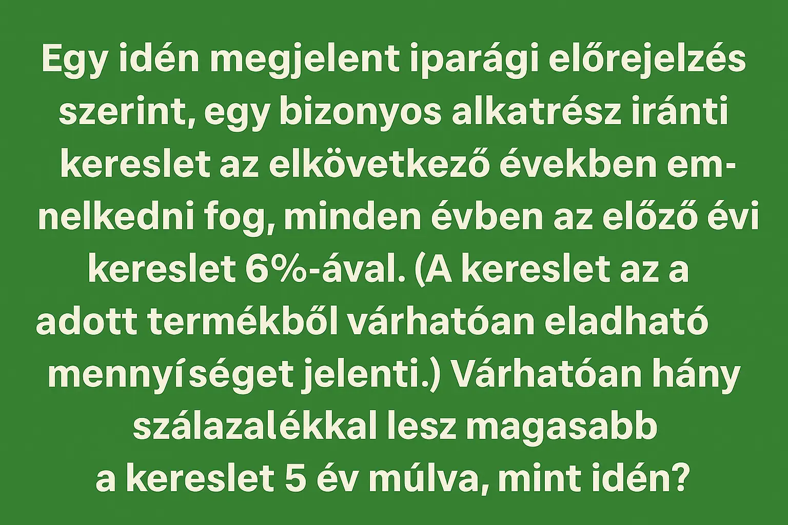 Matek szöveges kvíz: Csak a legélesebb elméjűek tudják megoldani ezt a feladatot!