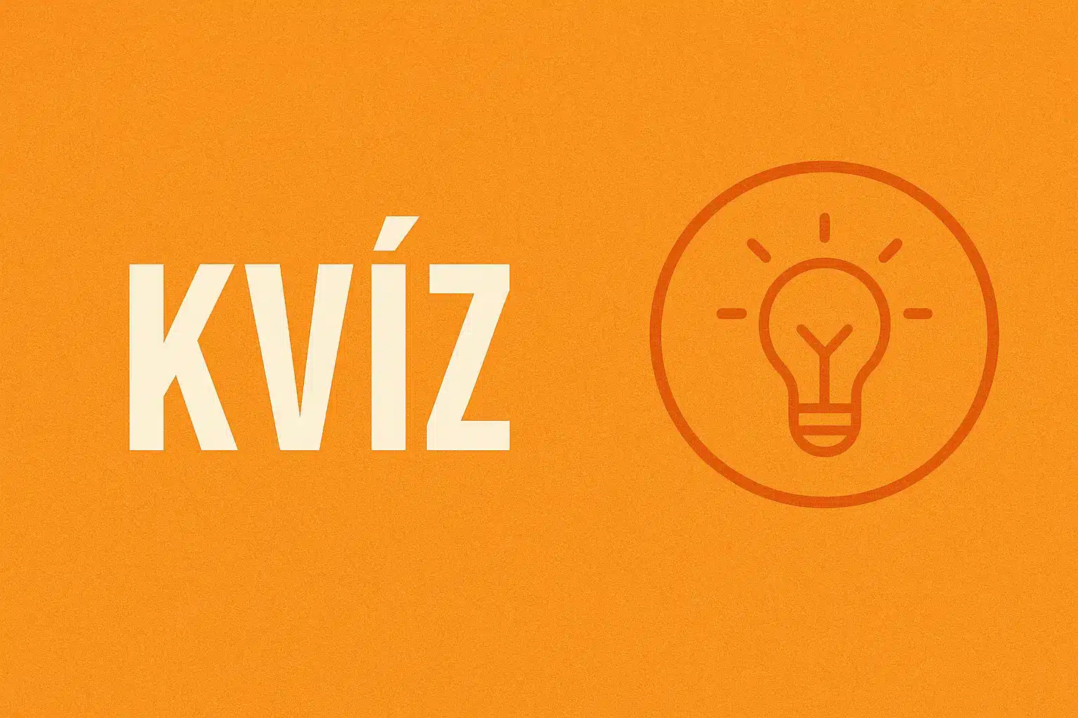 Hétvégi agykarbantartó kvíz: Csak a legtájékozottabbak tudják megoldani ezt a kvízt hibátlanra.