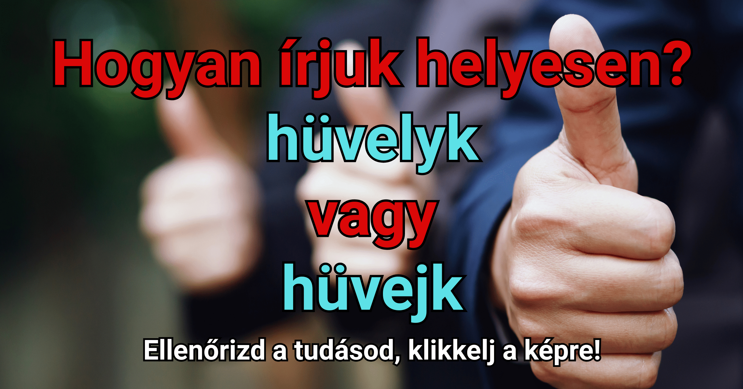 Napi helyesírás feladat, amivel sokan nincsenek tisztában: Te jól tudod?