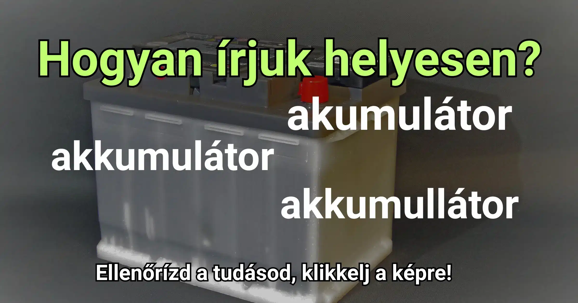 Napi helyesírás feladat: Tudod hogy írjuk helyesen?