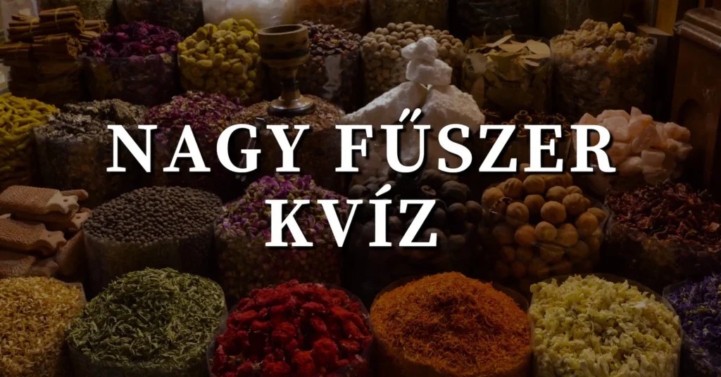 Fűszer kvíz: Otthon vagy a fűszerezek világában? Csak akkor fogsz tudni jól válaszolni ezekre a kérdésekre!