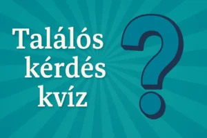 Találós kérdés kvíz: Rájössz a helyes válaszra?