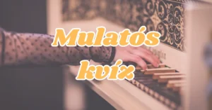 Ez a kvíz a magyar mulatós zenét kedvelőknek lett kitalálva. Teszteld le tudásod!