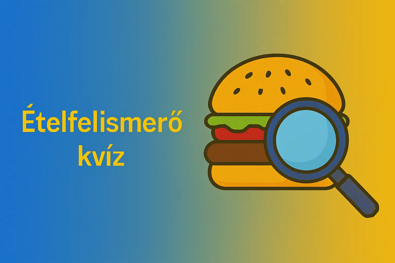 Napi ételfelismerő kvíz – Milyen étel szerepel a képen?