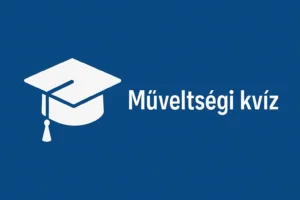 Műveltségi kvíz: Ha 6/6 az eredményed kiemelkedő vagy!