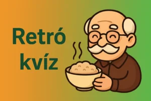 Retró kvíz: Néhány retró ételt mutatunk, és neked csak annyi a feladatod, hogy kitaláld, mi a nevük!