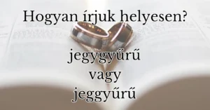 Napi helyesírás feladvány: melyik van helyesen írva?