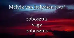 Villám helyesírás kvíz: Az emberek 90%-a nem tudja, hogyan írjuk helyesen ezt a szót!