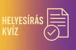 Hétvégi extra nehéz helyesírás kvíz: Csak a legolvasottabbak tudják mindre a jó választ!