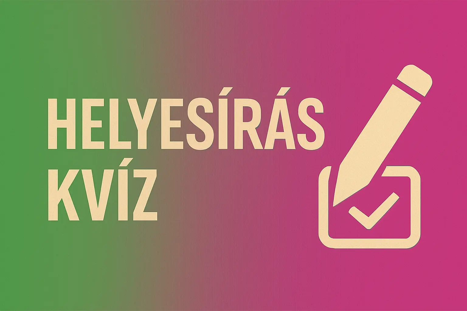 Helyesírás kvíz: Szinte lehetetlen 10-ből 9-re helyesen válaszolni! Ly vagy j?