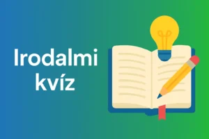 Irodalmi kvíz: 100 emberből 90-nek nem sikerül megoldani ezt a kvízt hibátlanra!