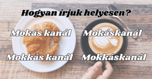 Napi helyesírás kvíz: Hogyan írjuk helyesen?