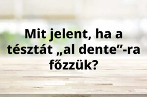 Napi főzős kérdés, amit sokan nem tudnak megválaszolni, neked menni fog?