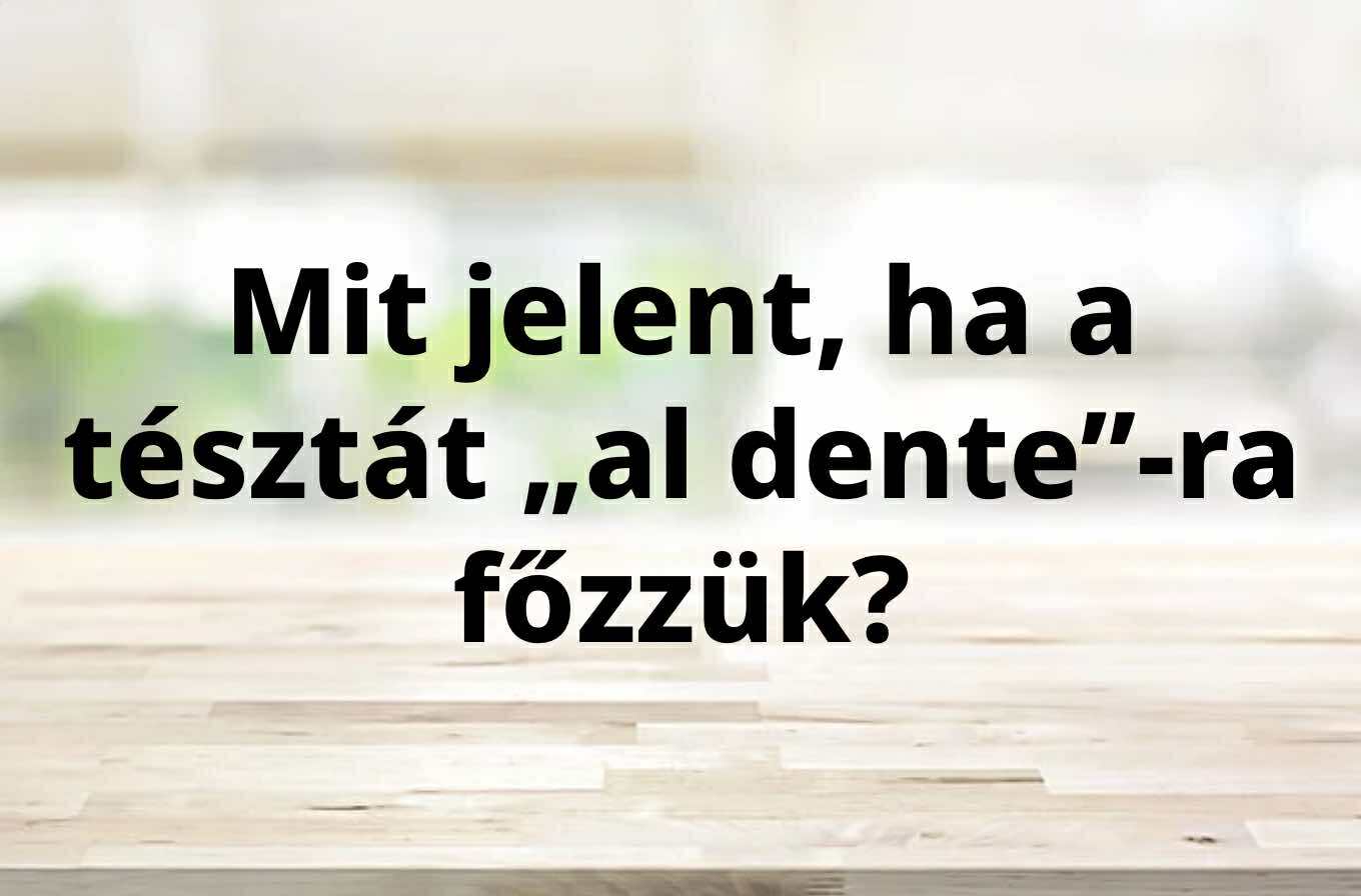 Napi főzős kérdés, amit sokan nem tudnak megválaszolni, neked menni fog?