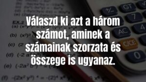 Ez egy olyan szöveges matek feladat, ami az emberek 65%-án kifog!