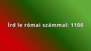 Napi római számos feladat: Írd le római számmal: 1000
