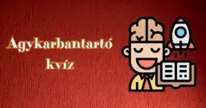 Agykarbantartó kvíz: 99%, hogy nem tudod hibátlanra teljesíteni ezt a feladatsort!