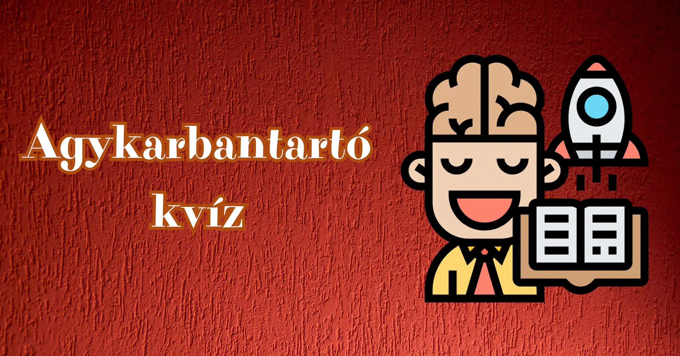 Agykarbantartó kvíz: 99%, hogy nem tudod hibátlanra teljesíteni ezt a feladatsort!