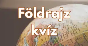 Hétvégi földrajz kvíz: Mind az 5 kérdésre csak a legtájékozottabbak tudják a jó választ!