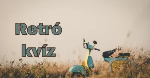 Retró kvíz: Kevesen tudják már manapság, mit jelentenek ezek a szavak! Te tisztában vagy velük?