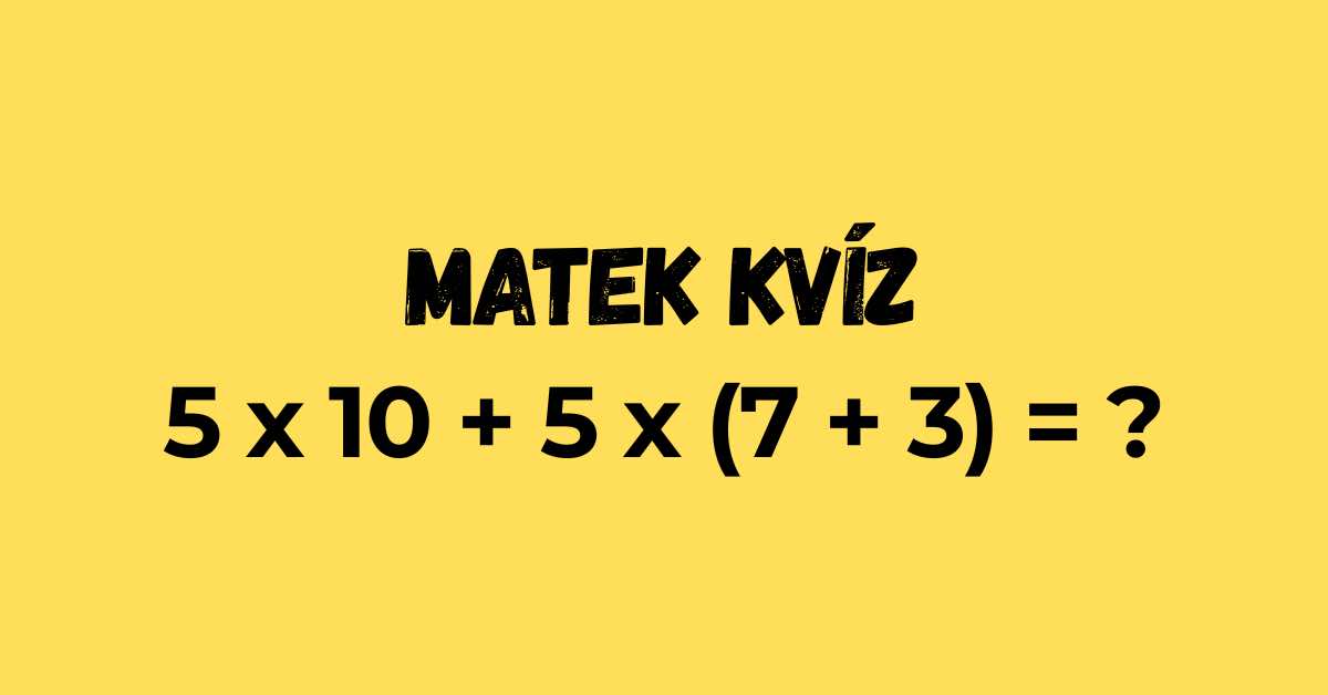 Matek kvíz: Mi a helyes megoldás? Sokan elhibázzák, pedig nagyon egyszerű!