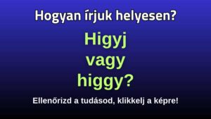 Napi helyesírás feladat: Hogyan írjuk helyesen?