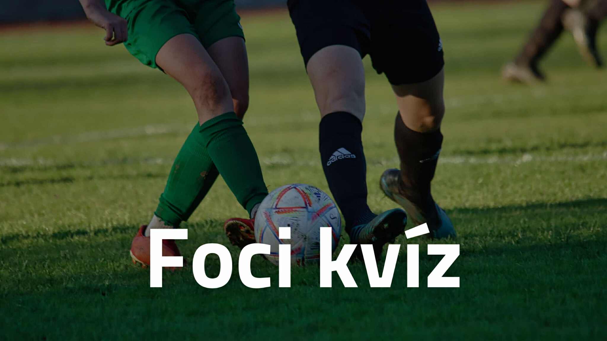 Foci kvíz: Csak az tudja megoldani, aki extra nagy focirajongó! Neked menni fog?