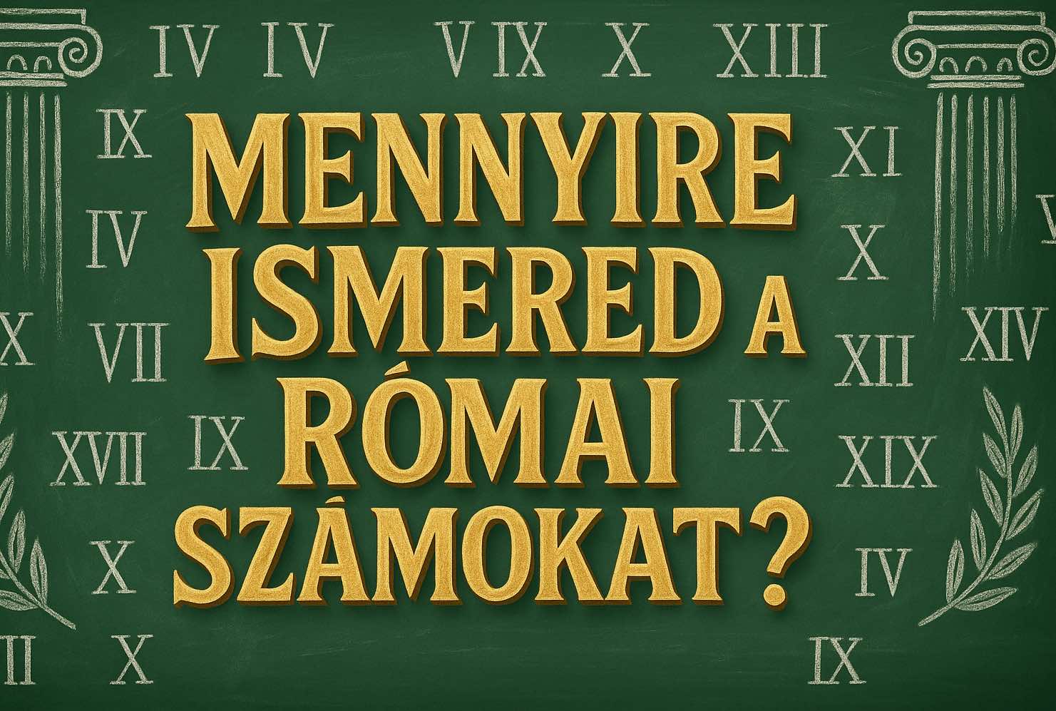 Gyors matematika teszt: Mennyire vagy jó a római számokból?