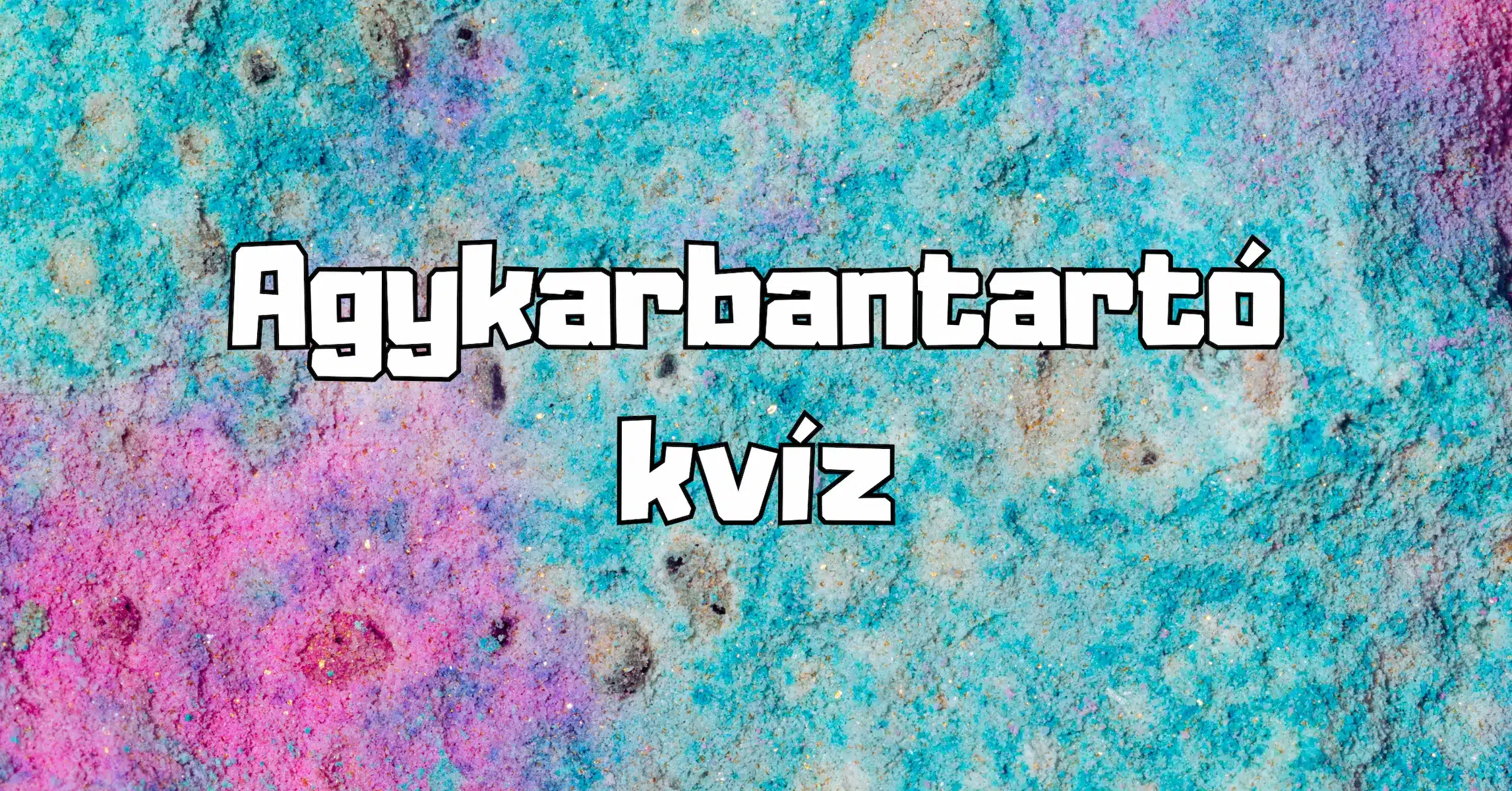 Agykarbantartó kvíz: Teszteld a tudásodat és légy tájékozottabb az átlagnál!