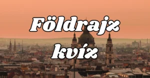Napi földrajzi kvíz: Vajon mennyire ismered hazánk fővárosát?