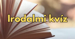 Irodalmi kvíz: 5-ből 5 jó választ csak nagyon kevesen fognak tudni megválaszolni!