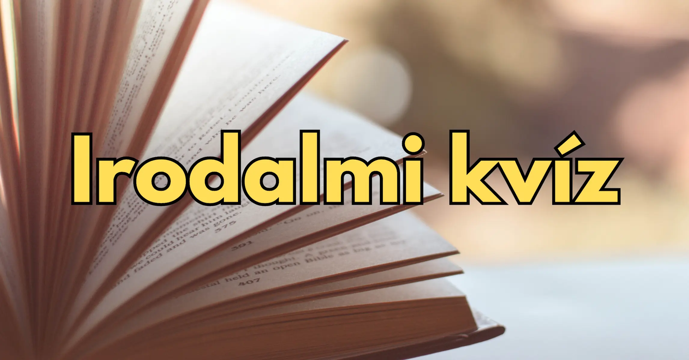 Irodalmi kvíz: 5-ből 5 jó választ csak nagyon kevesen fognak tudni megválaszolni!