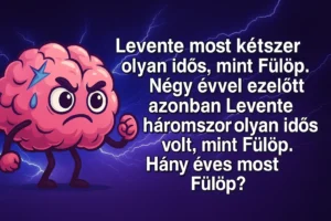 Napi matek szöveges feladat: Hány éves Fülöp?