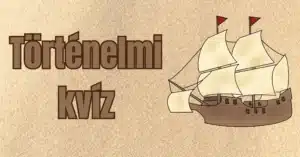 Napi történelmi kvíz: Csak a legnagyobb történelmi ismeretekkel rendelkező emberek tudják hibátlanra megoldani ezt a feladatsort!