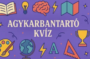 Agykarbantartó kvíz: Vajon Te benne leszel a kivételben, aki minden kérdésre jó választ tud adni?