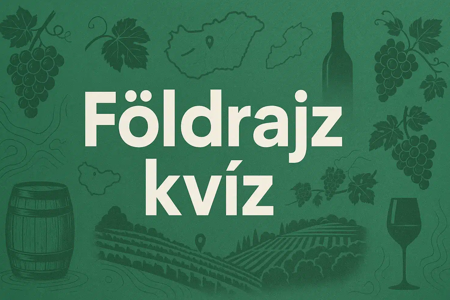 Földrajz kvíz: Bejelöltük az egyik legismertebb borvidékünket a térképen. Vagy akkora borimádó, hogy felismerd?