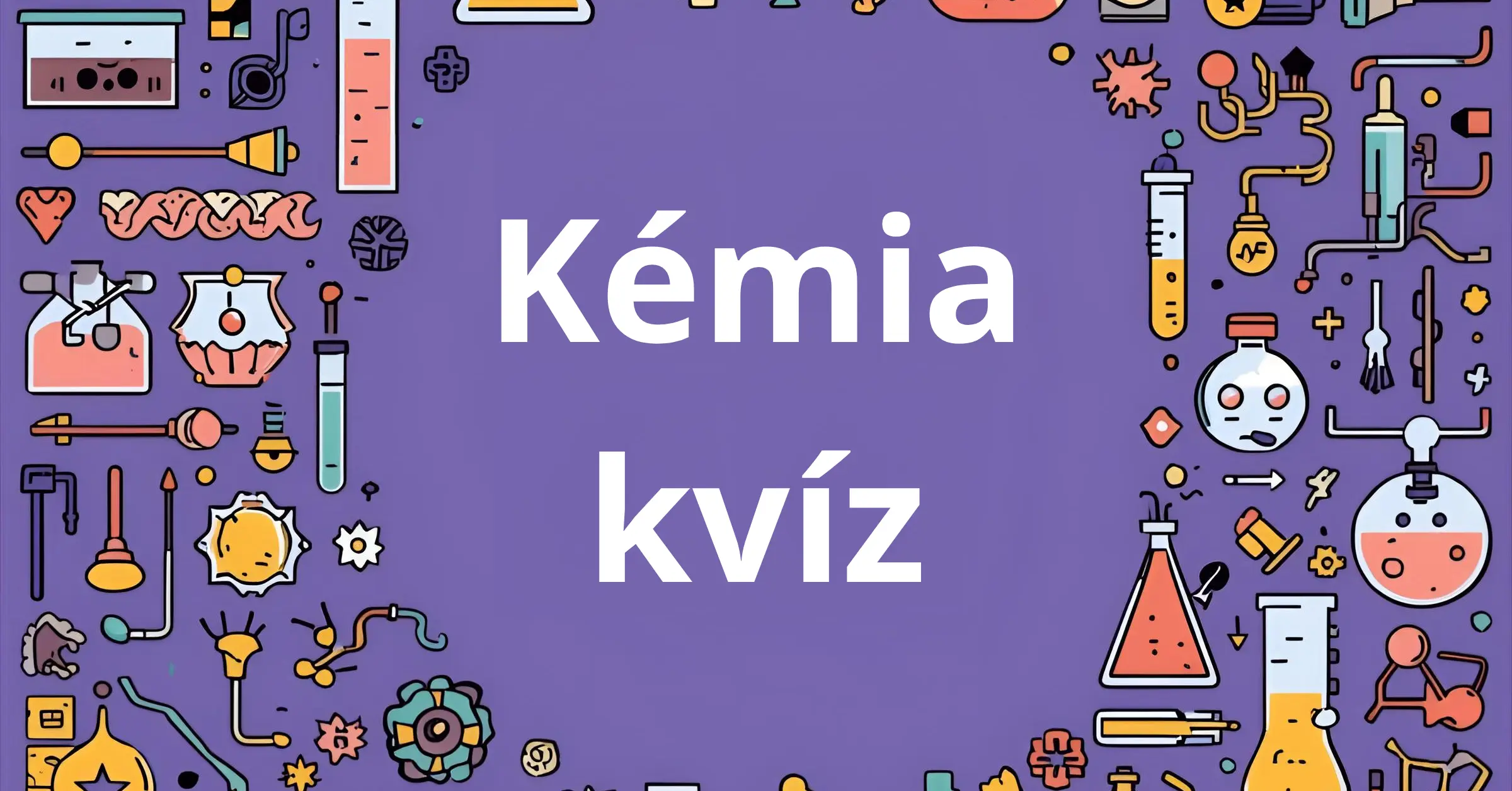 Kémia kvíz: 100%-ra csak a legnagyobb tudósok tudják megoldani ezt a kvízt!