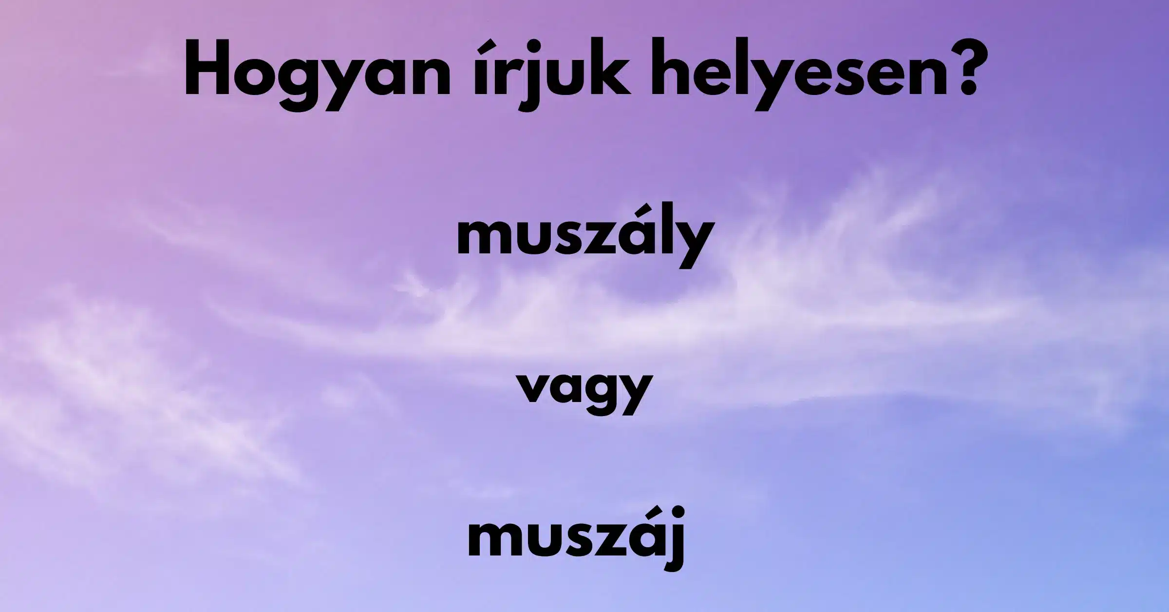 Napi helyesírás kvíz: Hogyan írjuk helyesen?