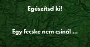 A feladat egyszerű, egészítsd ki a közmondást! Könnyűnek tűnhet, de valóban az?