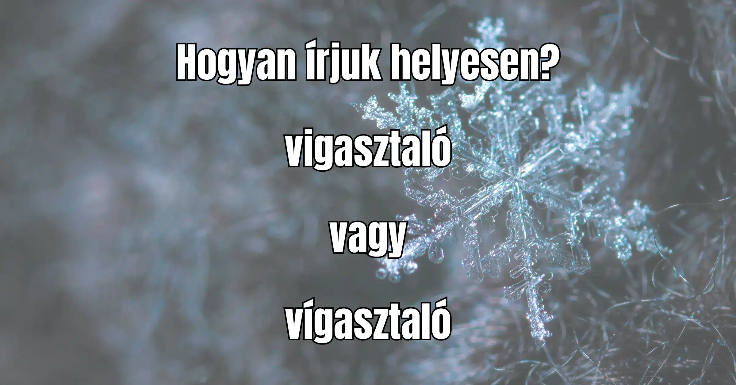 Helyesírás kvíz: Tudod melyik alak a helyes? Nagyon sokan rosszul írják le ezt a szót!